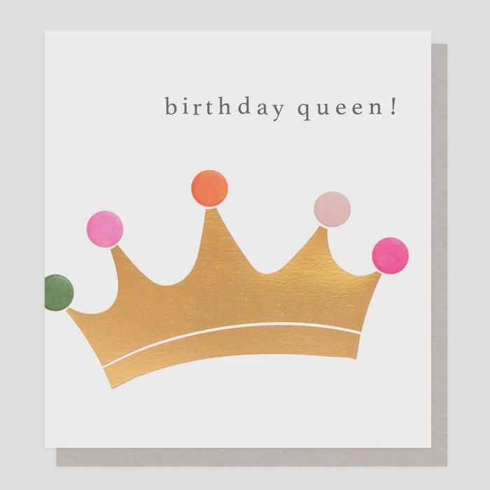 Caroline Gardner Birthday Queen Greetings Card