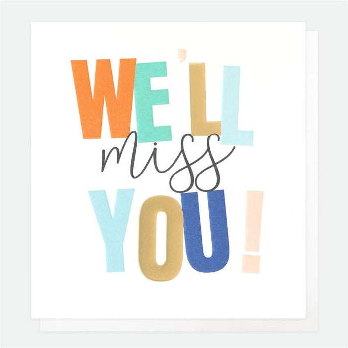 Caroline Gardner We'll Miss You Greetings Card