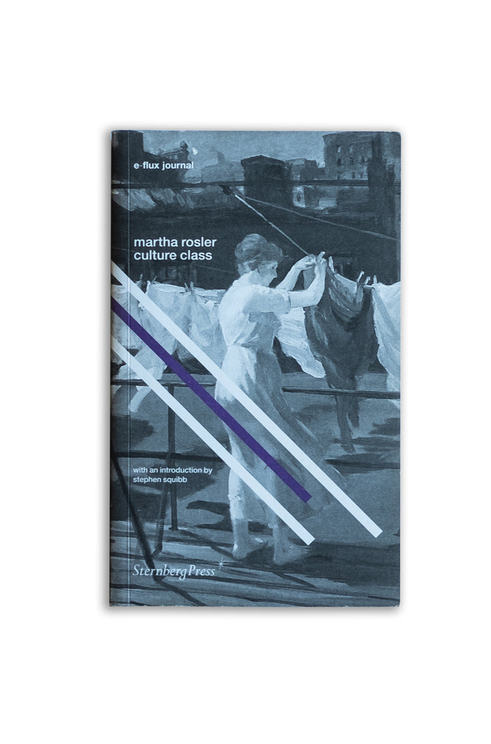 Culture Class. e-flux Journal by Martha Rosler