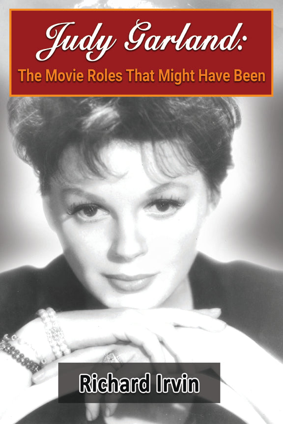 Judy Garland: The Movie Roles That Might Have Been (paperback)