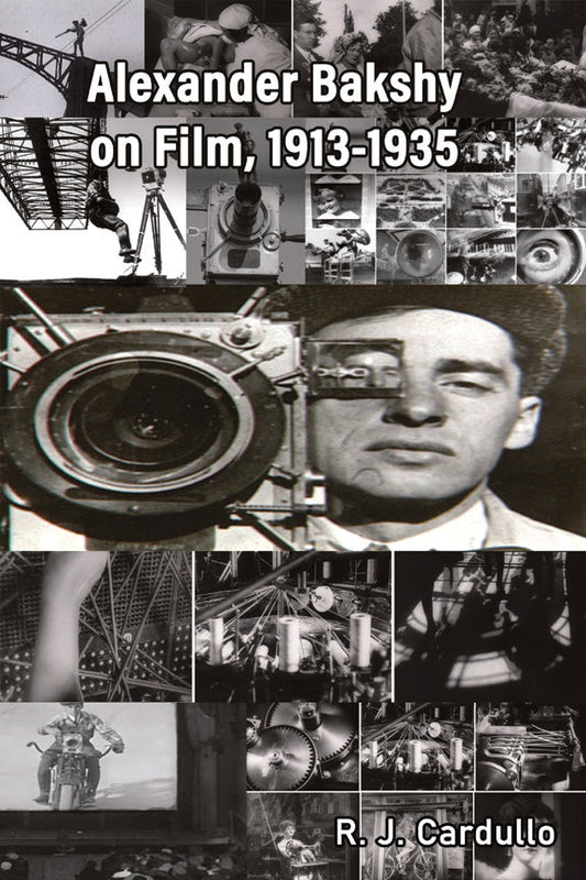 Alexander Bakshy on Film, 1913-1935 (paperback)