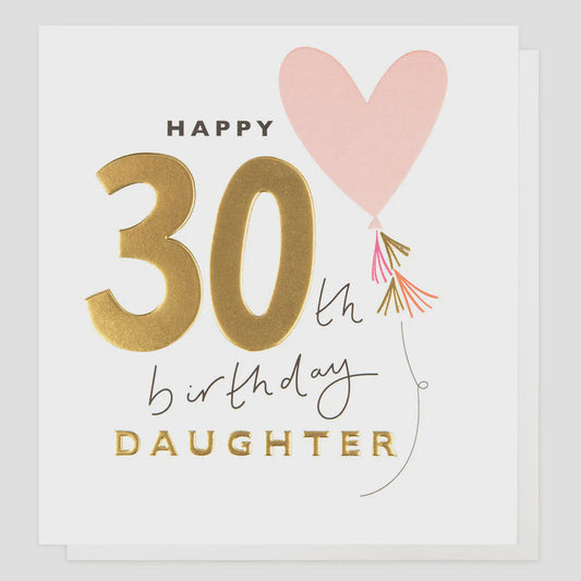 Caroline Gardner 30th Birthday Daughter Greetings Card