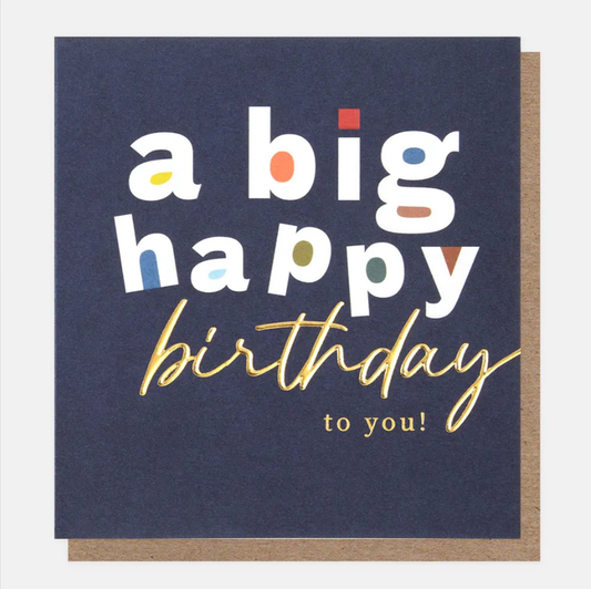 Caroline Gardner A Big Happy Birthday To You Greetings Card