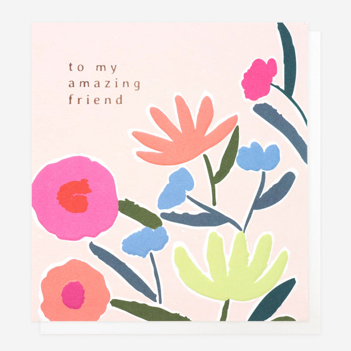 Caroline Gardner Amazing Friend Floral Birthday Greetings Card