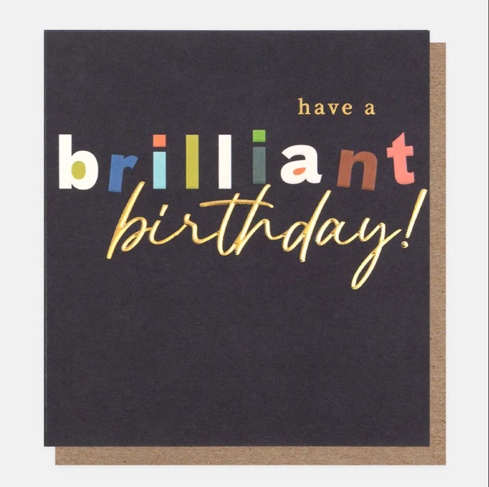 Caroline Gardner Have A Brilliant Birthday Greetings Card