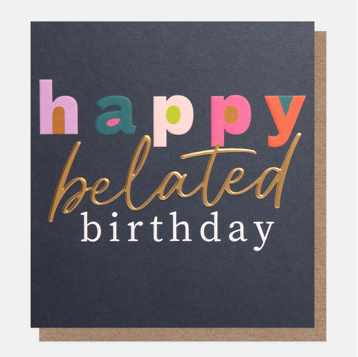 Caroline Gardner Navy Happy Belated Birthday Greetings Card