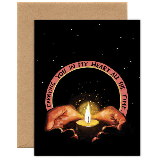 Carrying you in my heart all the time — Sympathy Card