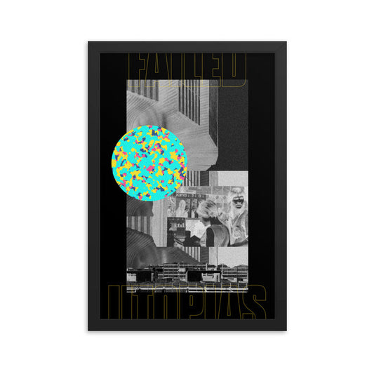Failed Utopias v1.0 Framed Poster