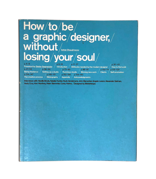 How To Be a Graphic Designer Without Losing Your Soul by Adrian Shaughnessy