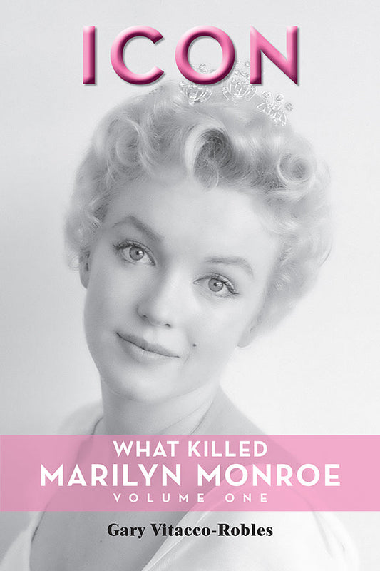 Icon: What Killed Marilyn Monroe, Volume One (paperback)