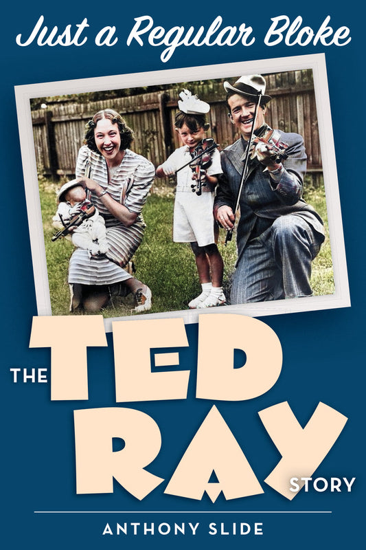 Just a Regular Bloke: The Ted Ray Story (paperback)