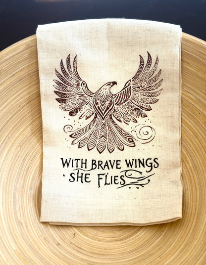 Kitchen Tea Towel -With Brave Wings She Flies Eagle- Handmade by Survivors