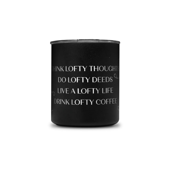 Black insulated cup featuring Lofty’s motivational phrases