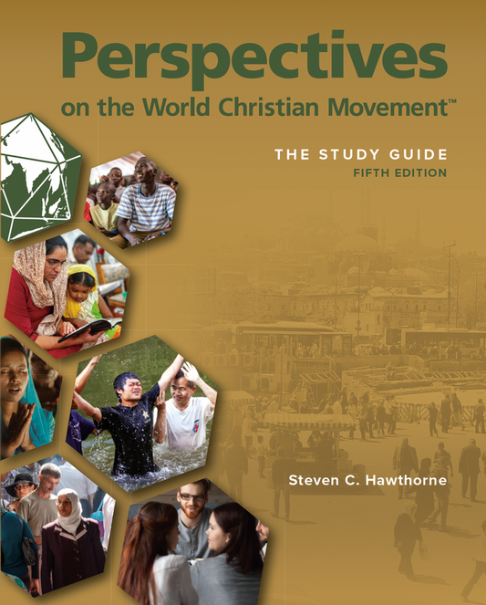 Perspectives on the World Christian Movement: Study Guide (5th Ed) (Global Students) - MissionBooks.org
