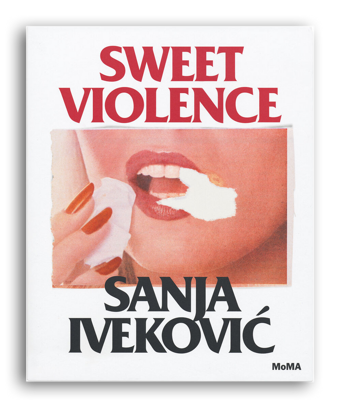 Sanja Ivekovic: Sweet Violence