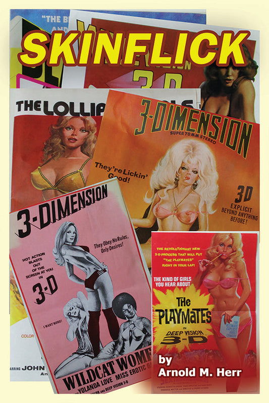 Skinflick: A Deep Dive into the World of 3-D Sex Films (paperback)