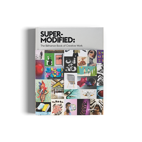 SUPER-MODIFIED - THE BEHANCE BOOK OF CREATIVE WORK