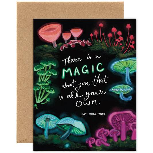 There is a Magic About You That is All Your Own Mushrooms — Birthday, Thank You Card