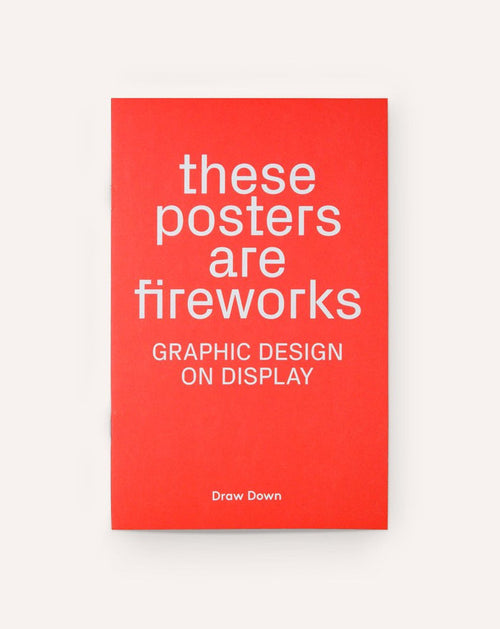 These Posters Are Fireworks: Graphic Design on Display
