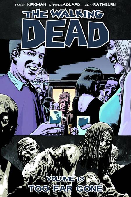 Walking Dead TP VOL 13 Too Far Gone