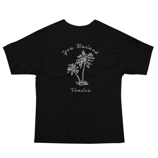 You Ruined Venice Men's Champion T-Shirt